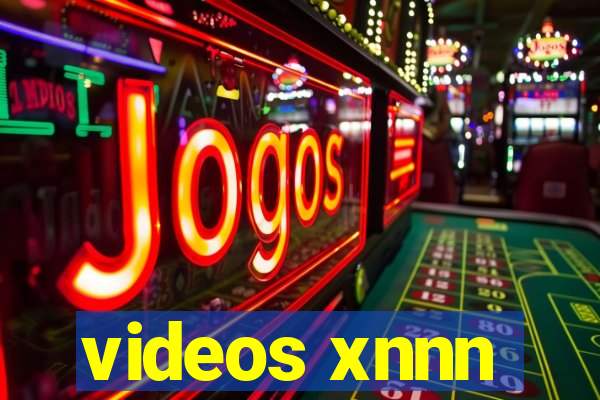 videos xnnn